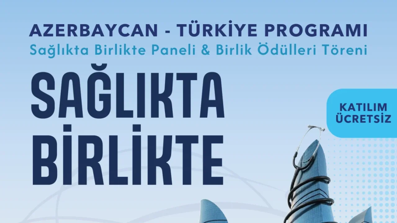 Azerbaycan ve Türkiye sağlıkta güçlerini birleştiriyor