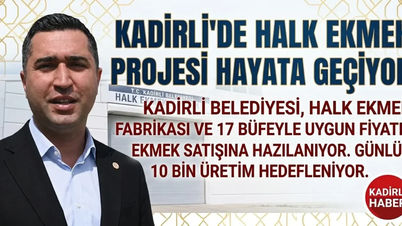 Kadirli’de Halk Ekmek Projesi Hayata Geçiyor