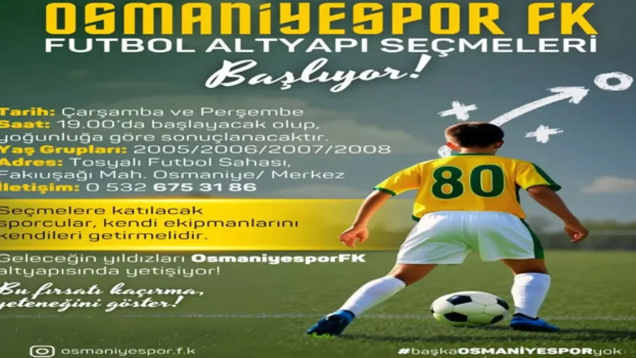 Osmaniyespor FK Geleceğin Yıldızlarını Arıyor