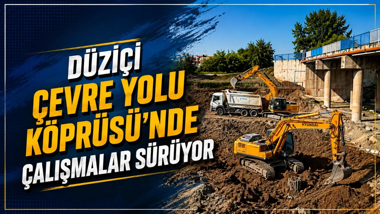 Düziçi Çevre Yolu Köprüsü Bu Yıl Hizmete Açılıyor