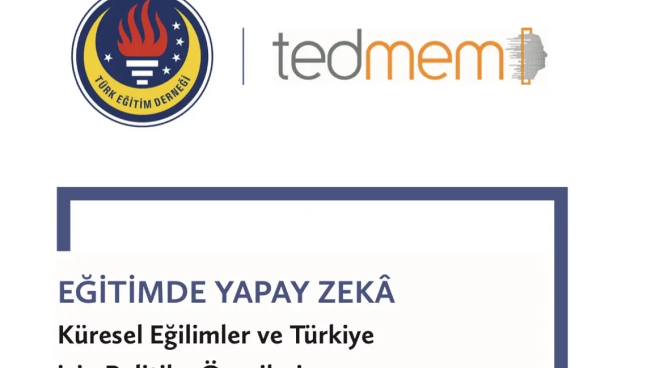 Yapay Zekâ Ehliyeti: TEDMEM Eğitim İçin Öneriyor