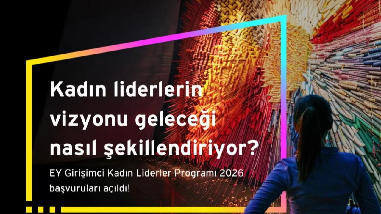 EY Girişimci Kadın Liderler Programı 2026 Başvuruları Açıldı
