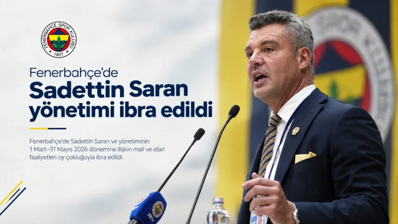 Fenerbahçe’de Saran yönetimi ibra edildi