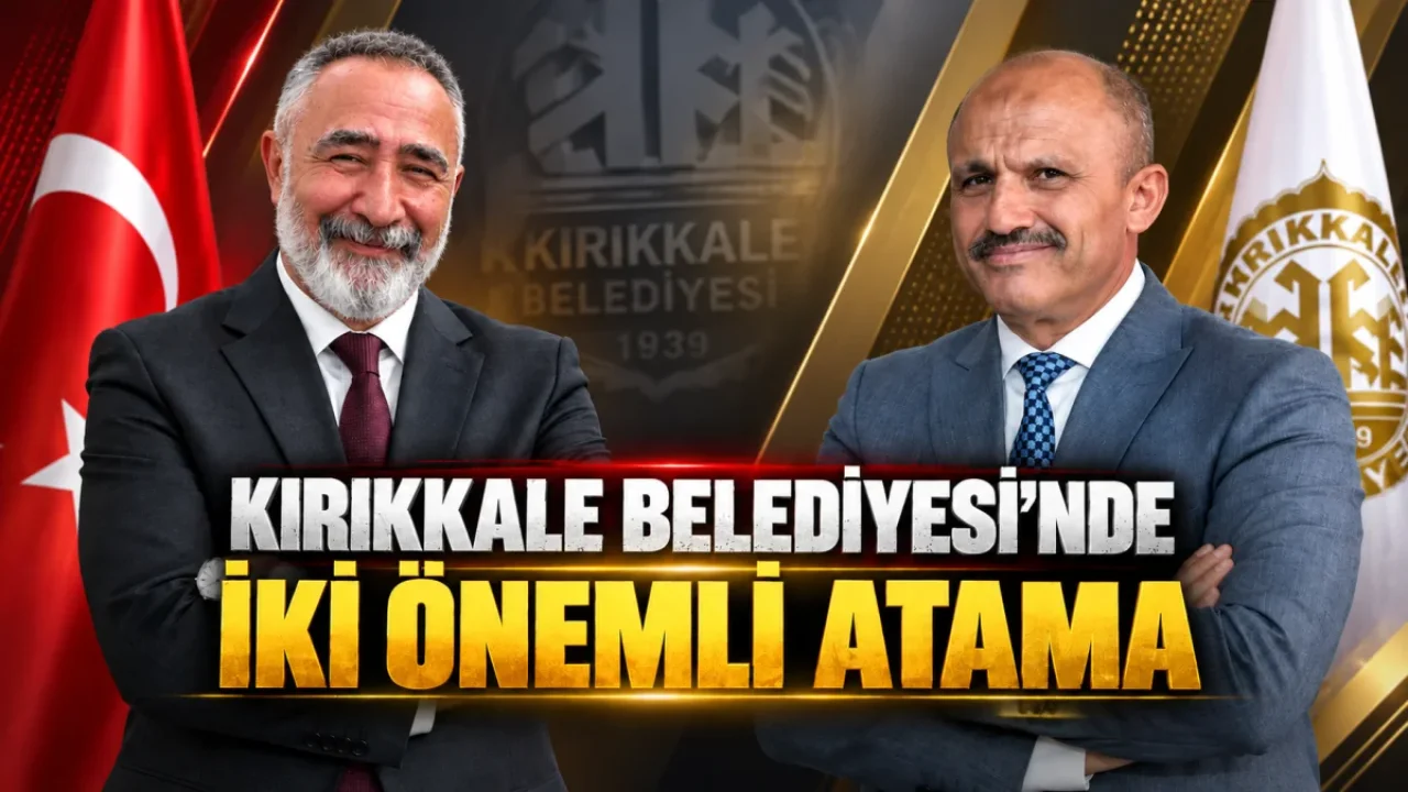 Kırıkkale Belediyesi atamalarla kadrosunu yeniliyor