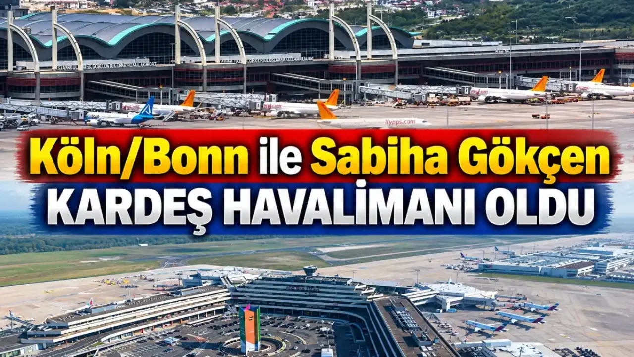 Köln Bonn Sabiha Gökçen havalimanları iş birliğini başlattı