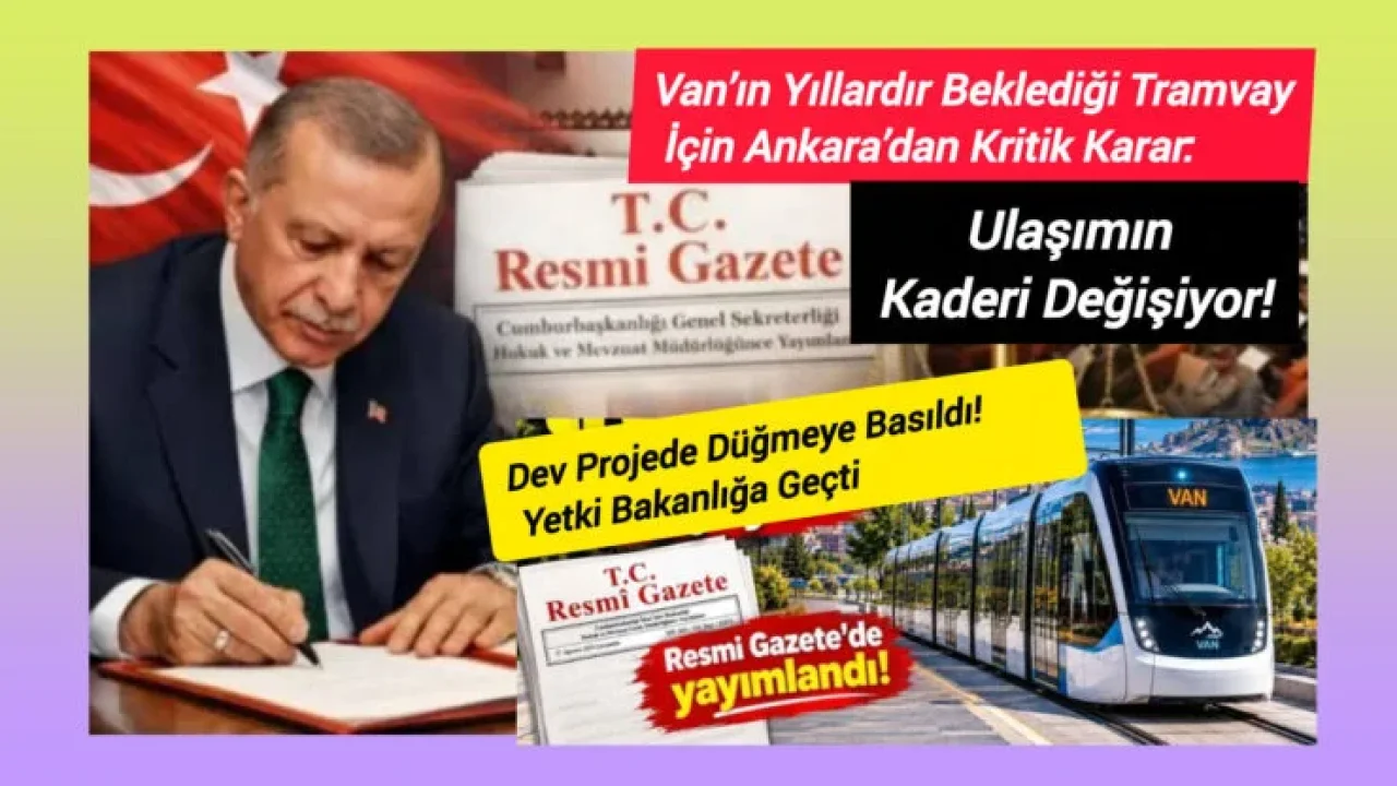 Van tramvay hattı projesini Bakanlık üstlendi
