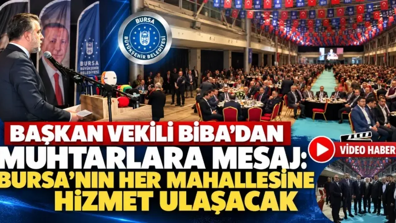Bursa'da Muhtarlar Günü'nde iş birliği mesajı