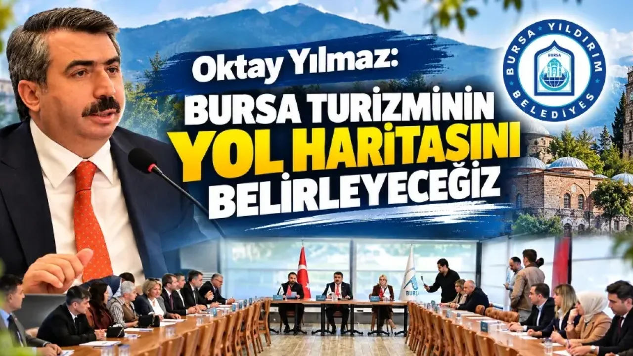 Bursa Turizm Master Planı ile Geleceğe Hazırlanıyor