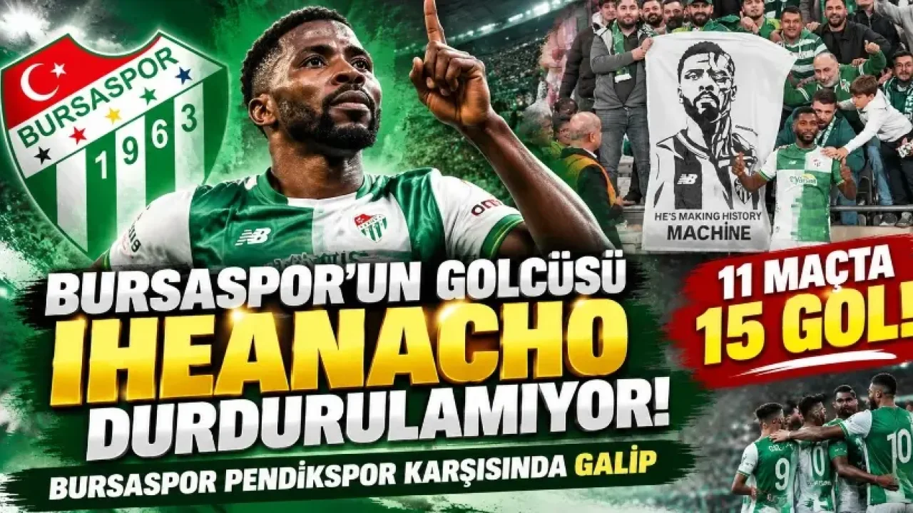 Bursaspor’un golcüsü Iheanacho'dan 11 maçta 15 gol