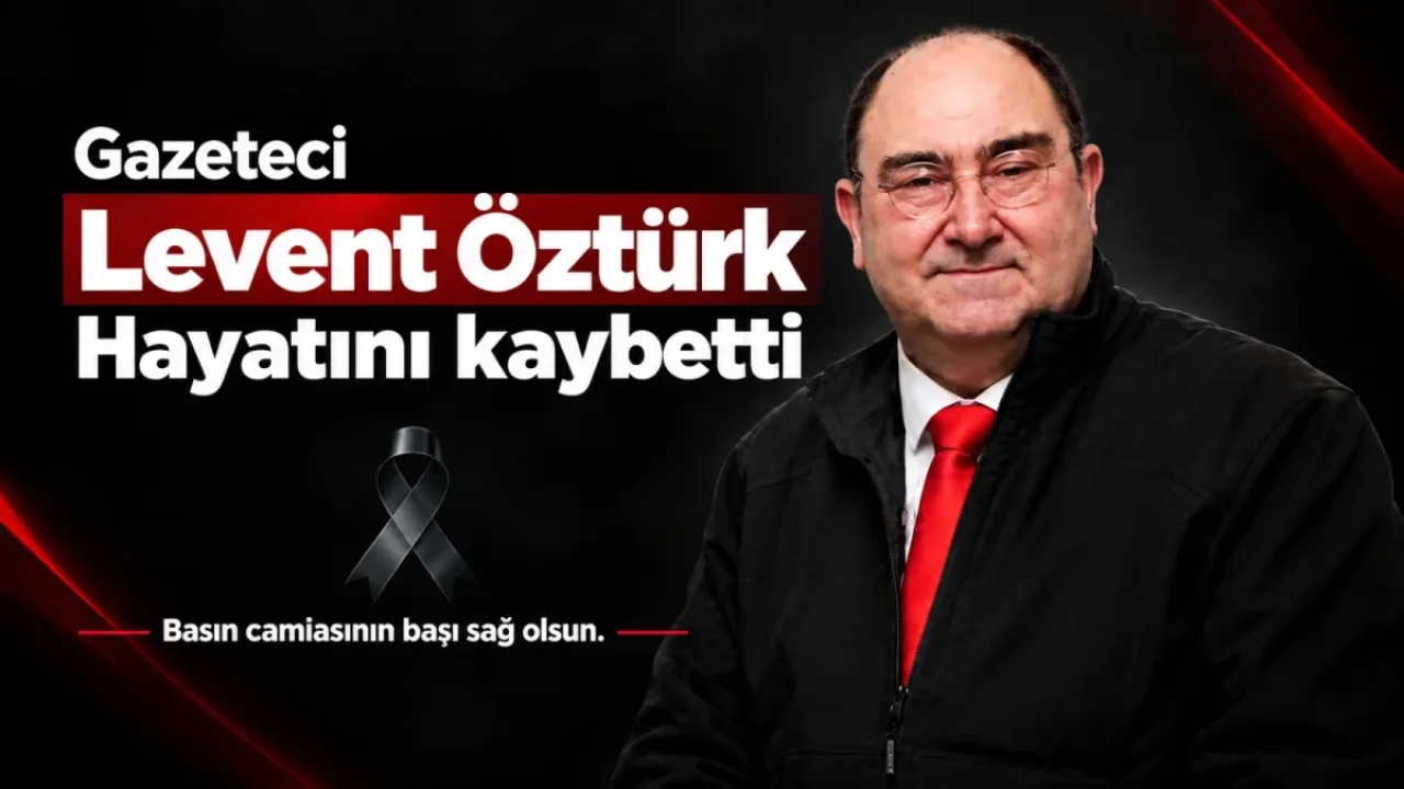 Gazeteci Levent Öztürk görev başındayken vefat etti