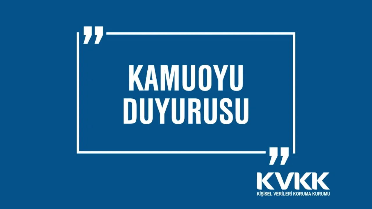 KVKK’dan veri sorumlularına uyarı: Sözlü bilgilendirme yeterli değil