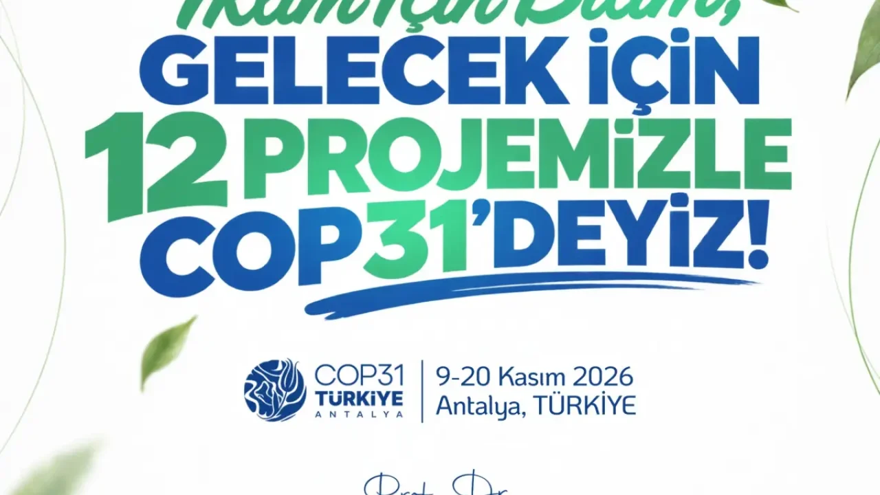 MTÜ COP31 projeleri Antalya'da sunulacak