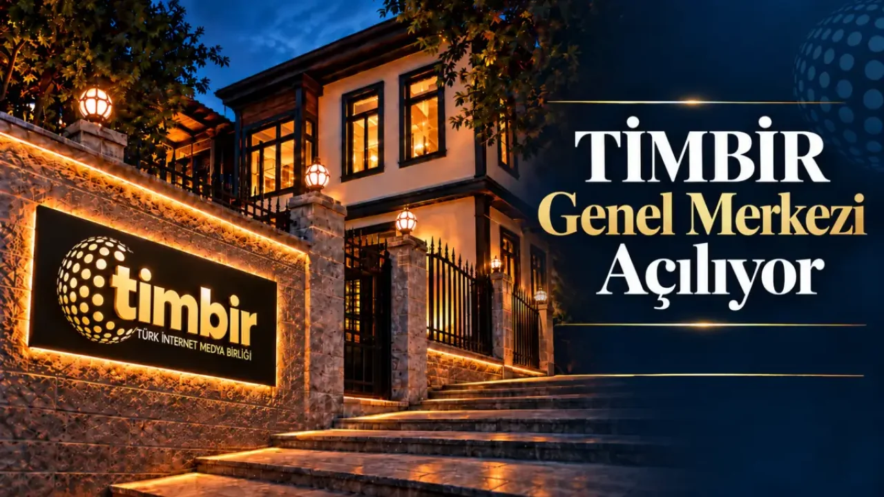 TİMBİR yeni genel merkezini Ankara'da açıyor