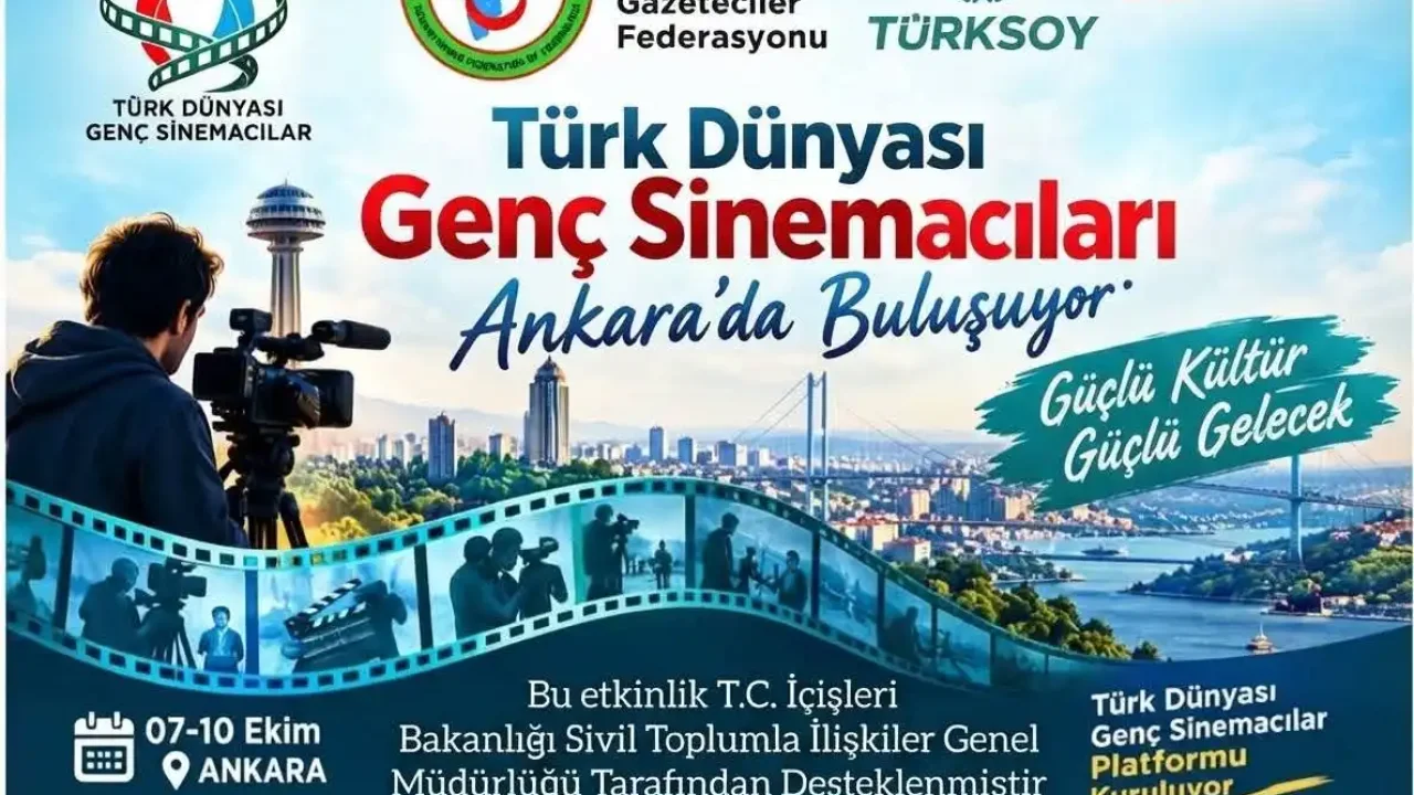 Türk Dünyasının Genç Sinemacıları Ankara’da buluşacak