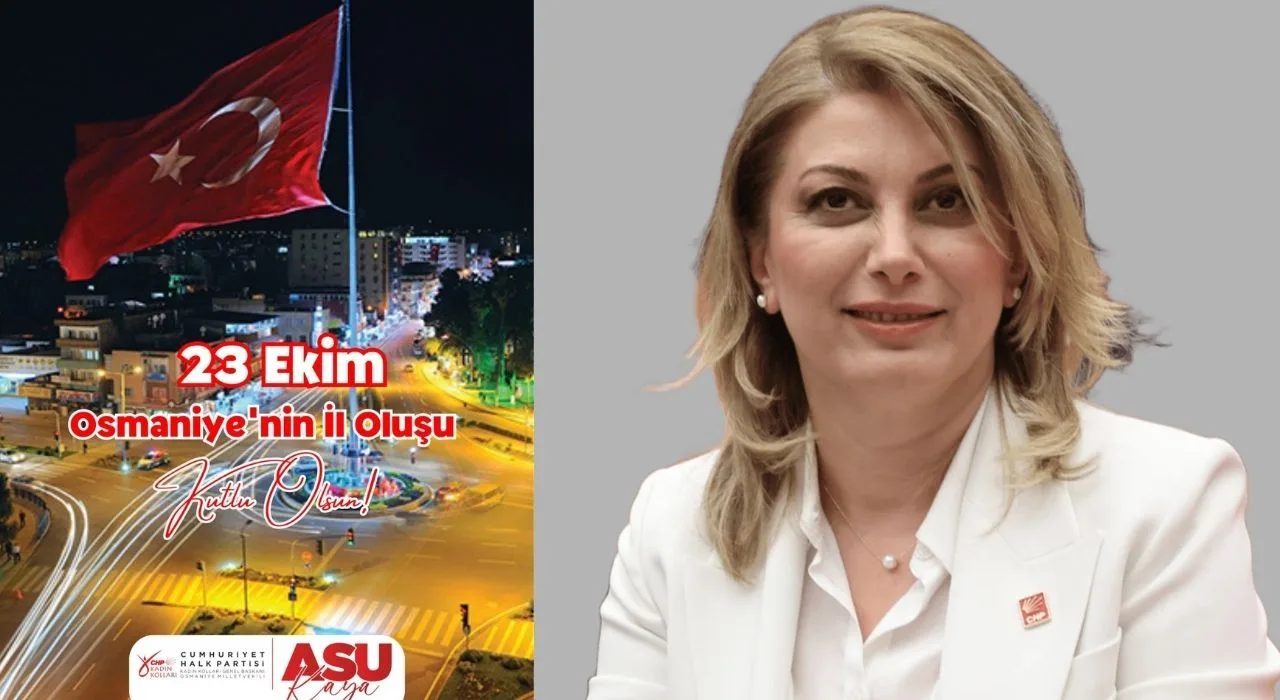 Asu Kaya: “Osmaniye Hepimizin Gururudur”