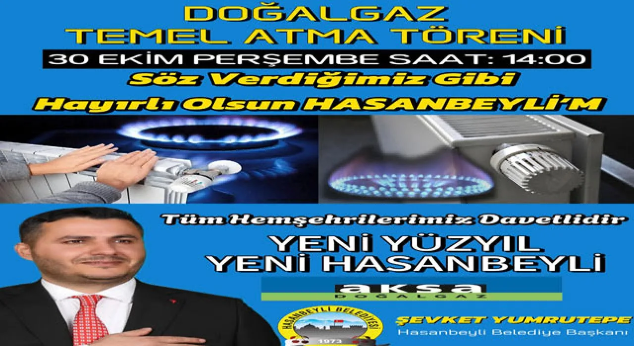 Hasanbeyli’de Doğalgaz Temeli 30 Ekim’de Atılıyor Hasanbeyli’de Doğalgaz Temeli 30 Ekim’de Atılıyor