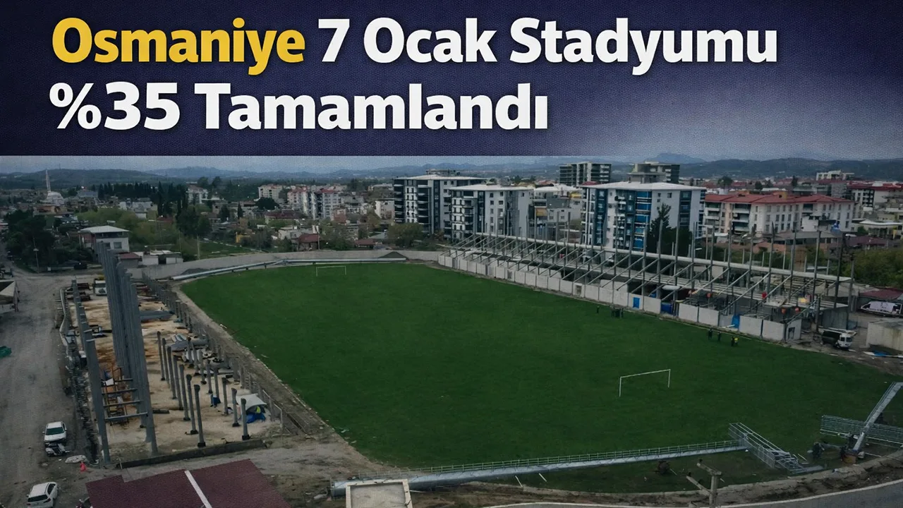 Osmaniye 7 Ocak Stadyumu %35 Tamamlandı